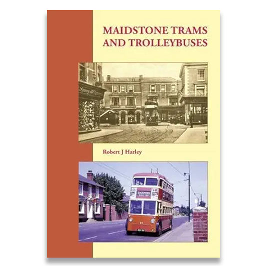 Book cover of 'Maidstone Trams and Trolleybuses' with images of a tram and a bus.