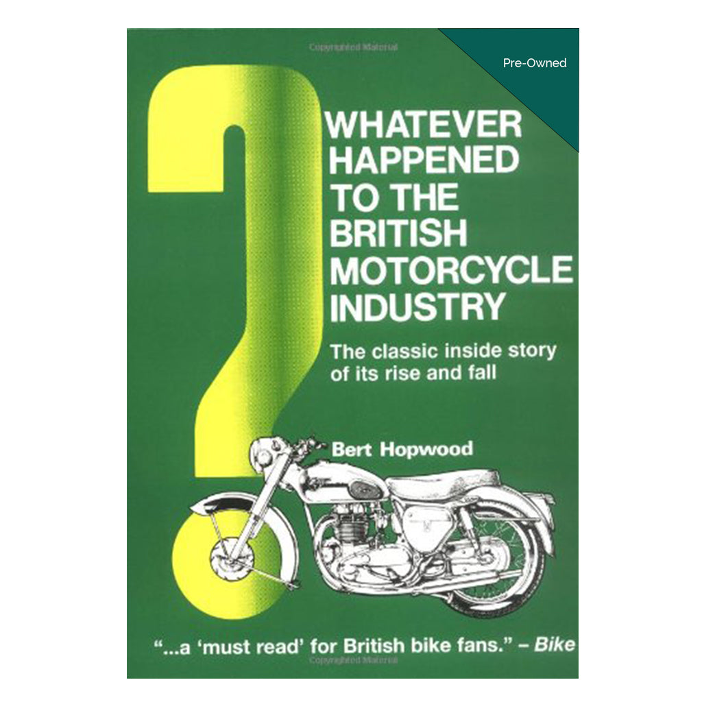 Book cover of 'Whatever Happened to the British Motorcycle Industry' with a motorcycle illustration on a green background.