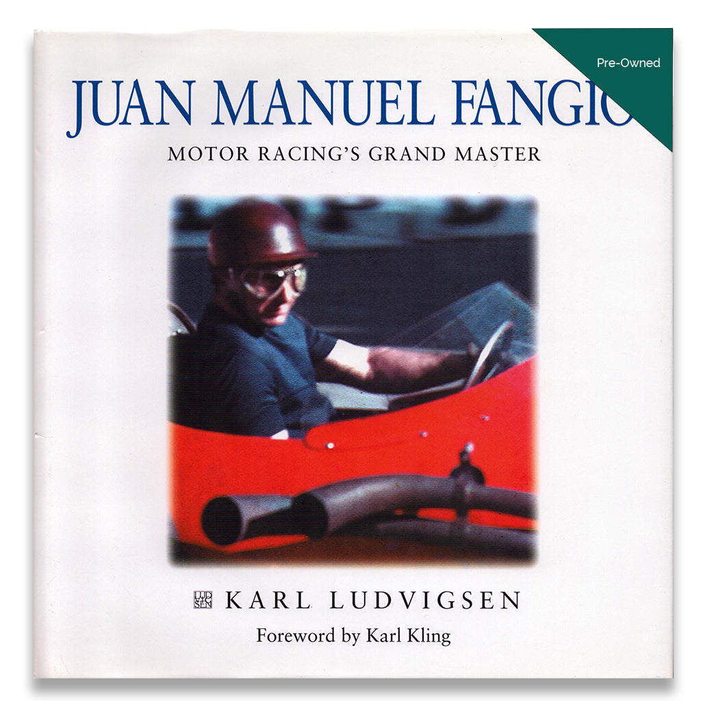 Juan Manuel Fangio: Motor Racing's Grand Master