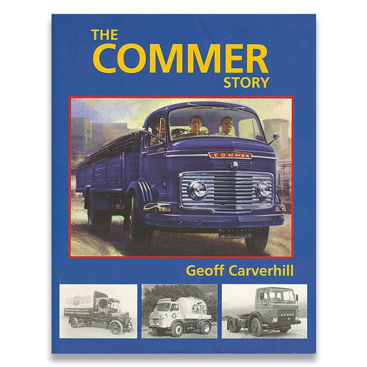 Book cover for 'The Commer Story' by Geoff Carverhill, featuring a vintage blue Commer truck in a central framed photo on a blue background with three smaller black-and-white truck photos along the bottom.