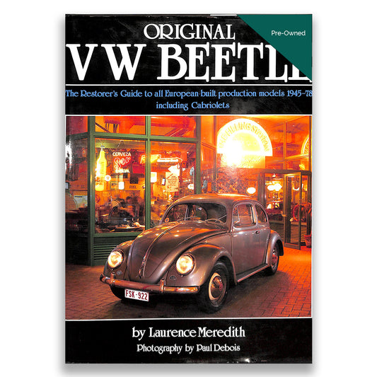 Original VW Beetle : The Restorer's Guide