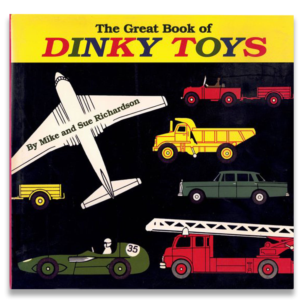Vintage children's book titled 'The Great Book of Dinky Toys' by Mike and Sue Richardson, featuring colorful toy vehicle illustrations on a black cover with a yellow title band.