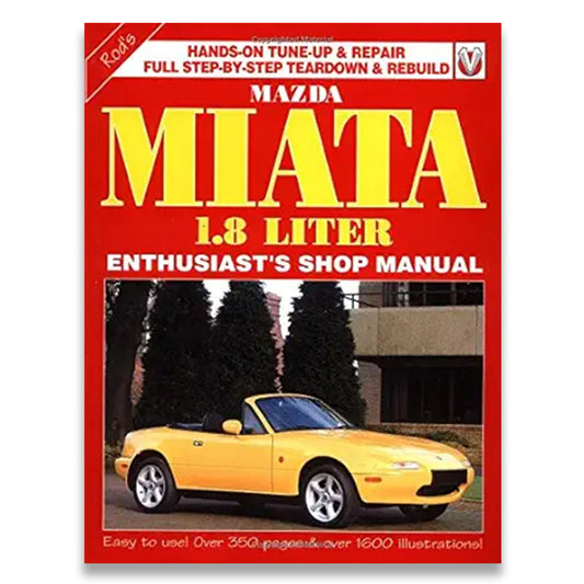 Mazda Miata 1.8 Enthusiast Shop Manual