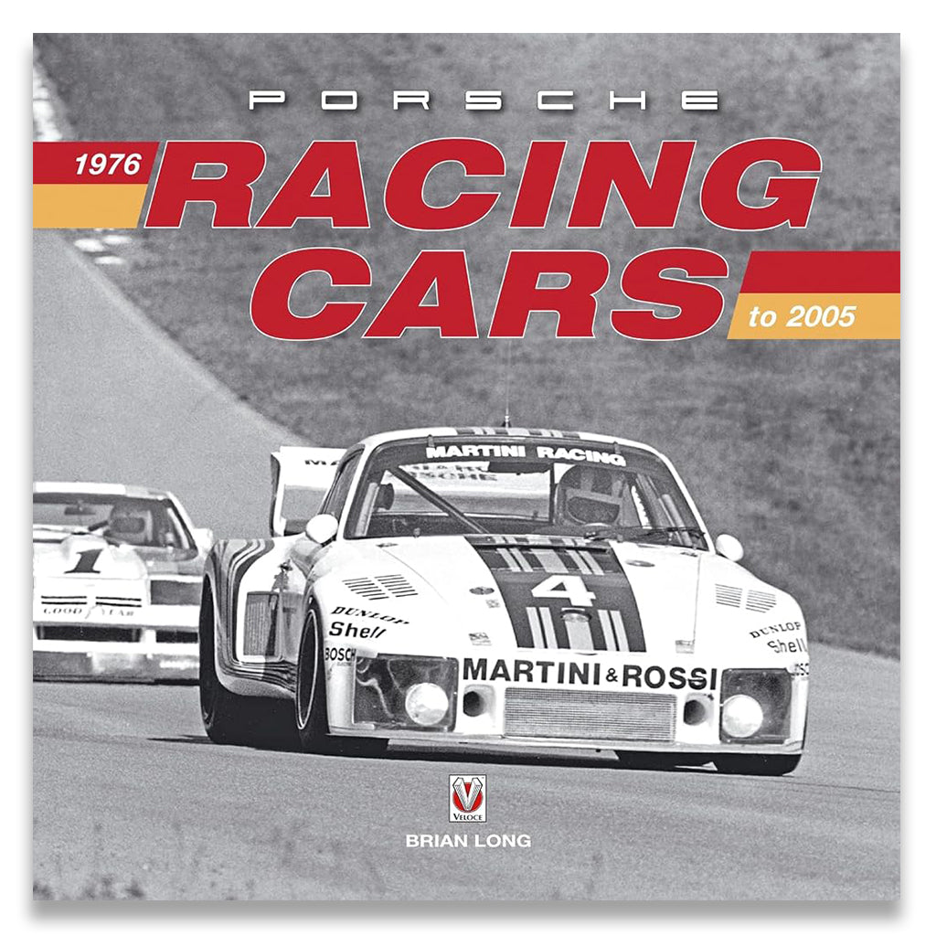 Porsche Racing Cars: 1976 to 2005