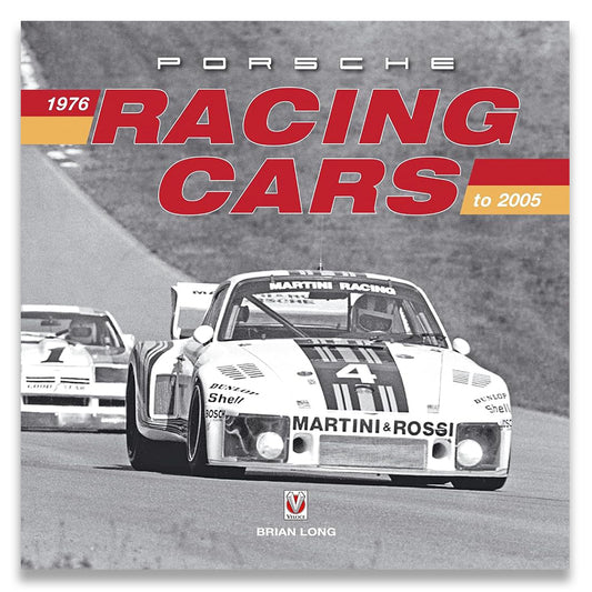 Porsche Racing Cars: 1976 to 2005