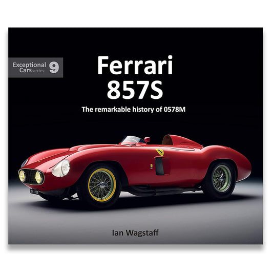 Book cover for 'Ferrari 857S: The remarkable history of 0578M' by Ian Wagstaff, featuring a red Ferrari race car on a black background with white text.
