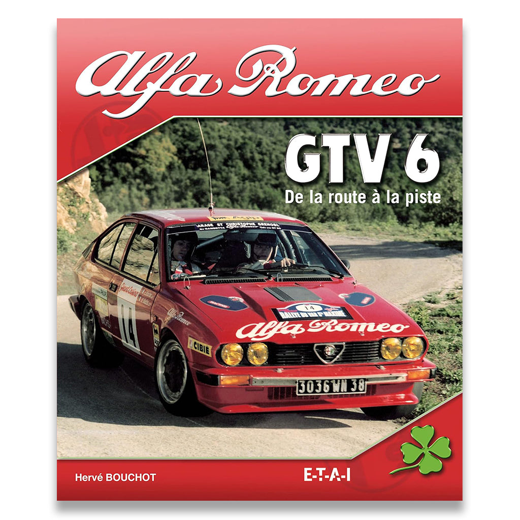 Book cover of 'Alfa Romeo GTV 6 De la route a la piste' with a red Alfa Romeo car on a road.