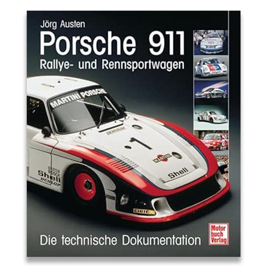 Porsche 911 - Rallye- und Rennsportwagen: Die technische Dokumentation (D)