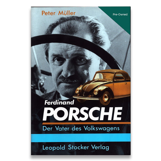 Ferdinand Porsche. Der Vater des Volkswagens (D)