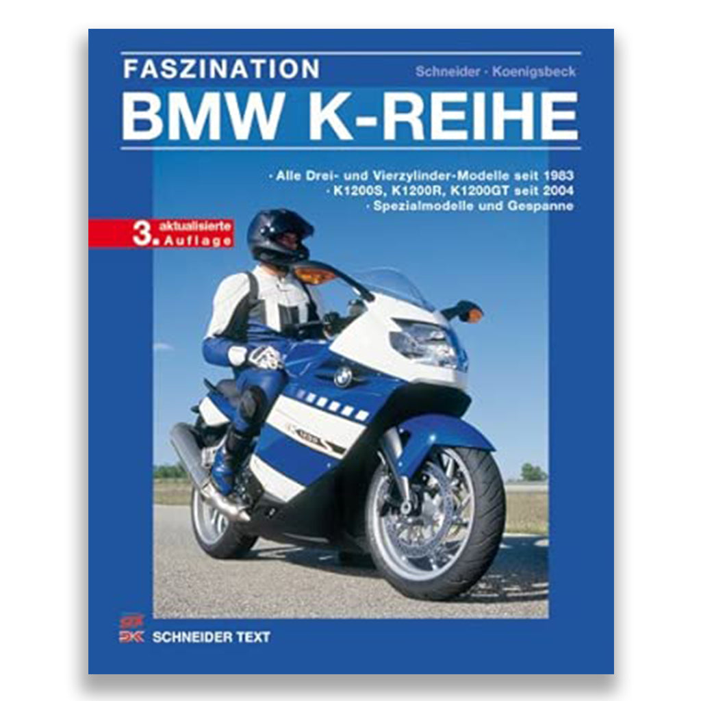 Faszination BMW K-Reihe: Alle Drei- und Vierzylinder-Modelle seit 1983 / K 1200 S, K 1200 R, K 1200 GT seit 2004 / Spezialmodelle und Gespanne cover image
