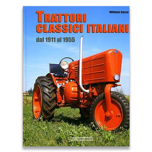 Orange tractor on grass with blue sky, book cover of 'Trattori Classici Italiani' by William Bozza.