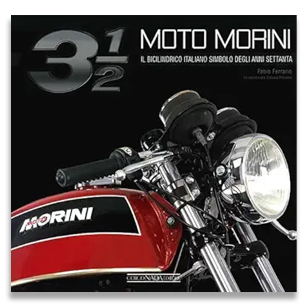 Moto Morini 3 1/2. Il bicilindrico simbolo degli anni Settanta cover image