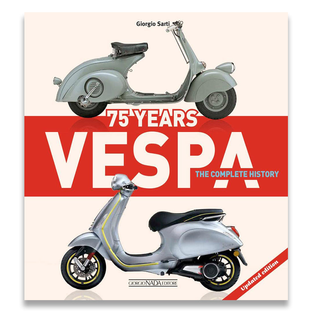 Vespa: 75 Years: The Complete History