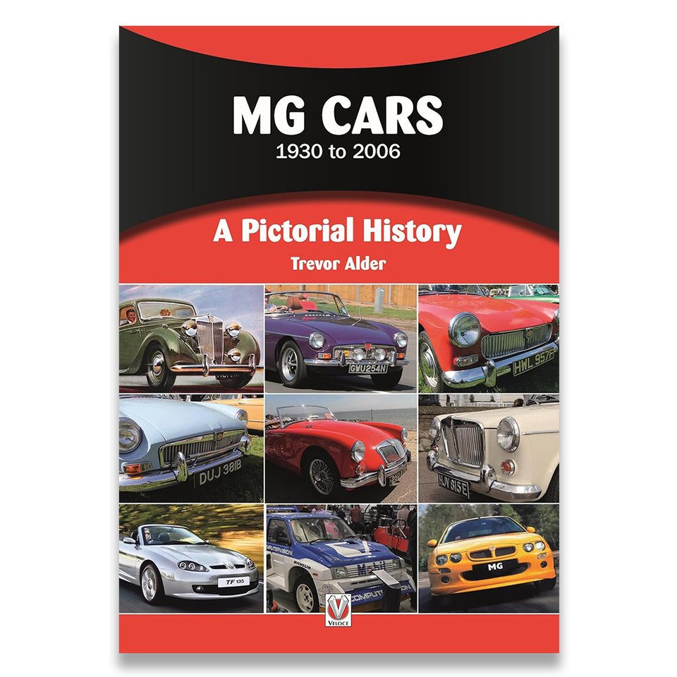 MG Cars 1930 to 2006: A Pictorial History
