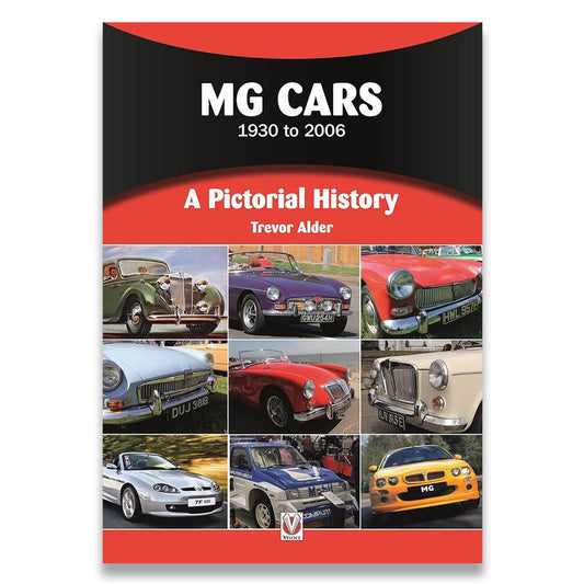 MG Cars 1930 to 2006: A Pictorial History